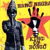 Mano Negra - King of Bongo