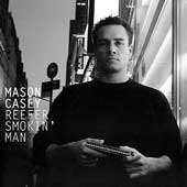 Mason Casey - Reefer Smokin' Man